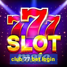 club 77 bet login